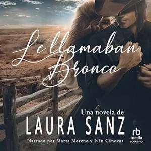 Le Llamaban Bronco Audiolibro Gratis