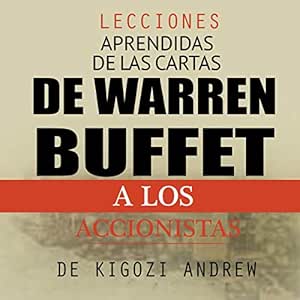 Lecciones Aprendidas De Las Cartas De Warren Buffet A Los Accionistas Audiolibro gratis