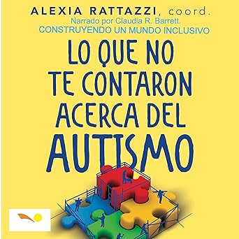Lo Que No Te Contaron Acerca Del Autismo Audiolibro gratis