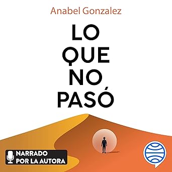 Lo Que No Pasó Audiolibro Gratis