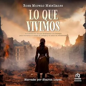Lo Que Vivimos Segunda Guerra Mundial Resistencia Audiolibro Gratis