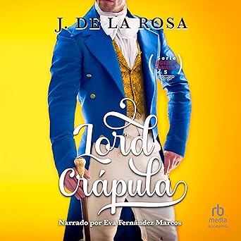 Lord Crápula: Regencia Canalla Audiolibro gratis