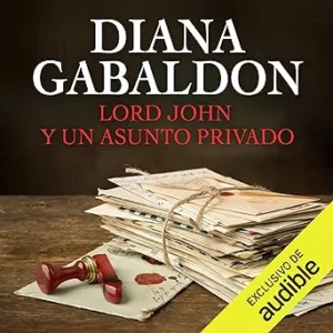 Lord John Y Un Asunto Privado Audiolibro gratis
