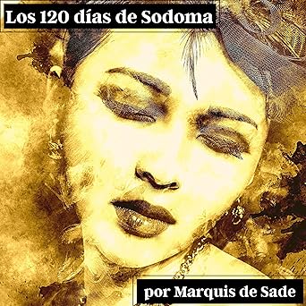Los 120 Días De Sodoma Audiolibro gratis