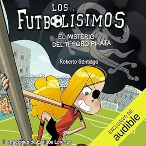 Los Futbolisimos 10 El Misterio Del Tesoro Pirata Audiolibro gratis