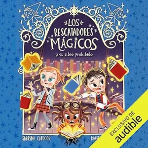 Los Rescatadores Mágicos Y El Libro Prohibido Audiolibro gratis