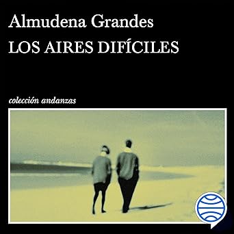 Los Aires Difíciles Audiolibro gratis