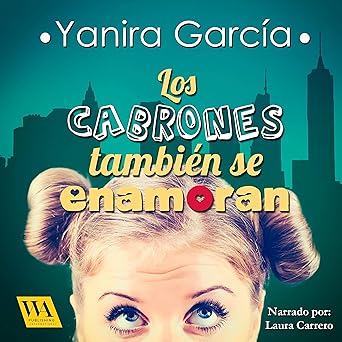 Los Cabrones También Se Enamoran Audiolibro gratis