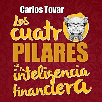 Los Cuatro Pilares De La Inteligencia Financiera Audiolibro gratis