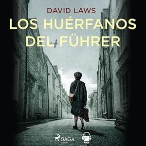 Los Huérfanos Del Fürher Audiolibro Gratis