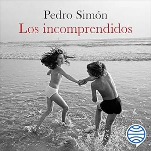 Los Incomprendidos Audiolibro gratis