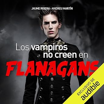 Los Vampiros No Creen En Flanagans Audiolibro gratis