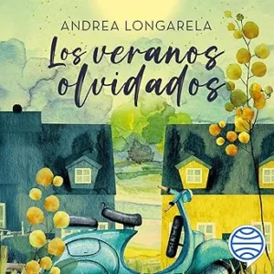Los Veranos Olvidados Audiolibro gratis
