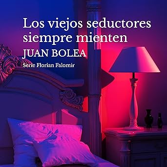 Los Viejos Seductores Siempre Mienten Audiolibro gratis