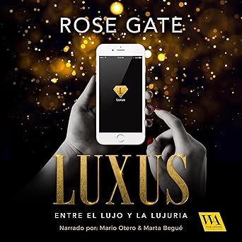 Luxus: Entre El Lujo Y La Lujuria Audiolibro gratis
