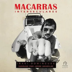 Macarras Interseculares Audiolibro gratis