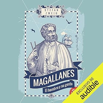 Magallanes El Hombre Y Su Gesta Audiolibro gratis
