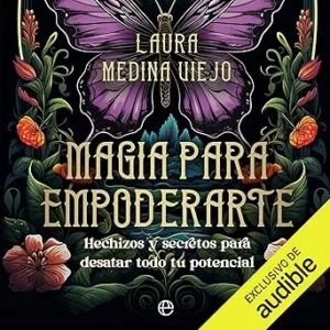 Magia Para Empoderarte Audiolibro Gratis