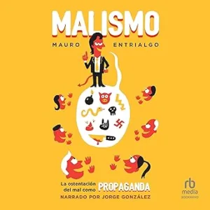Malismo: La Ostentación Del Mal Como Propaganda Audiolibro gratis