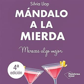 Mándalo A La Mierda Mereces Algo Mejor Audiolibro gratis