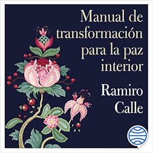 Manual De Transformación Para La Paz Interior Audiolibro Gratis