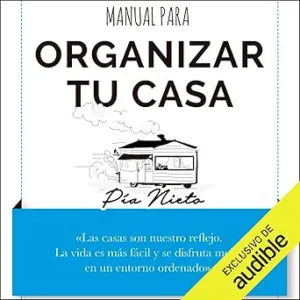 Manual Para Organizar Tu Casa Audiolibro Gratis