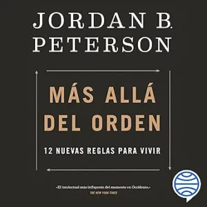 Más Allá Del Orden 12 Nuevas Reglas Para Vivir Audiolibro gratis