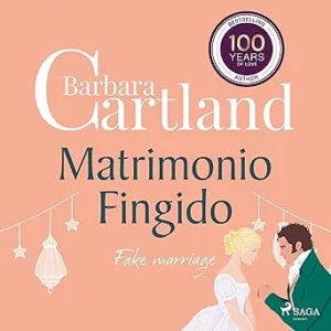 Matrimonio Fingido: La Colección Eterna De Barbara Cartland Audiolibro gratis
