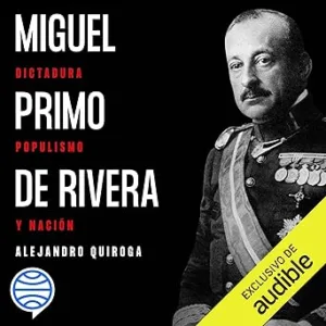 Miguel Primo De Rivera: Dictadura