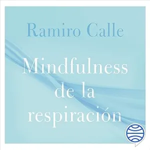 Mindfulness De La Respiración Audiolibro Gratis