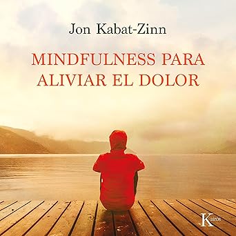 Mindfulness Para Aliviar El Dolor Audiolibro Gratis