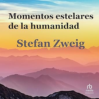 Momentos Estelares De La Humanidad Audiolibro Gratis