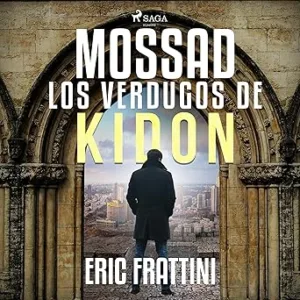 Mossad Los Verdugos De Kidon Audiolibro gratis