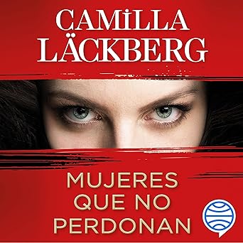 Mujeres Que No Perdonan Audiolibro gratis