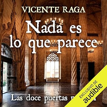 Nada Es Lo Que Parece: Las Doce Puertas Audiolibro Gratis