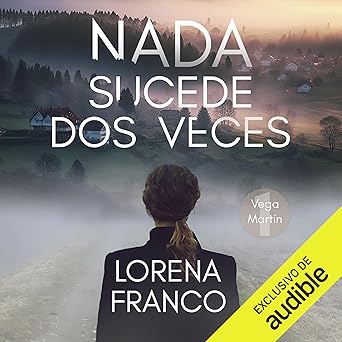 Nada Sucede Dos Veces Audiolibro gratis