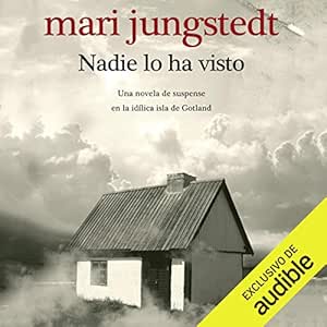 Nadie Lo Ha Visto Una Novela De Suspenso En La Idílica Isla De Gotland Audiolibro gratis