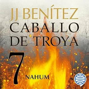 Nahum Caballo De Troya 7 Audiolibro gratis