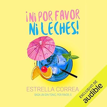 Ni Por Favor Ni Leches: Un Gin-Tonic