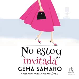 No Estoy Invitada Audiolibro gratis