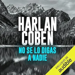 No Se Lo Digas A Nadie Audiolibro Gratis