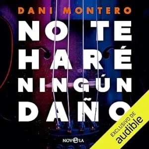 No Te Haré Ningún Daño Audiolibro gratis