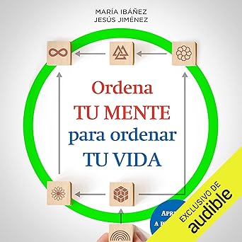 Ordena Tu Mente Para Ordenar Tu Vida Audiolibro gratis