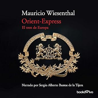 Orient-Express El Tren De Europa Audiolibro gratis