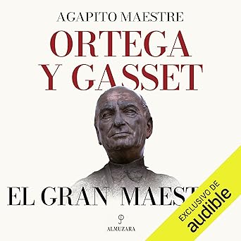 Ortega Y Gasset El Gran Maestro Audiolibro gratis