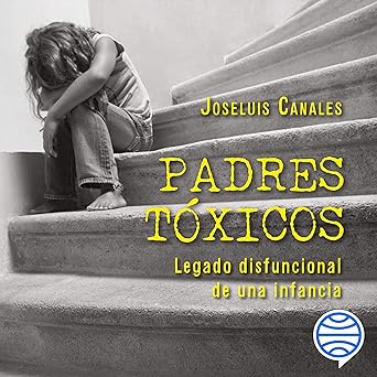 Padres Tóxicos Audiolibro gratis