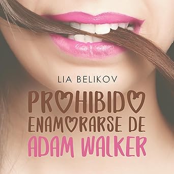 Prohibido Enamorarse De Adam Walker Audiolibro gratis