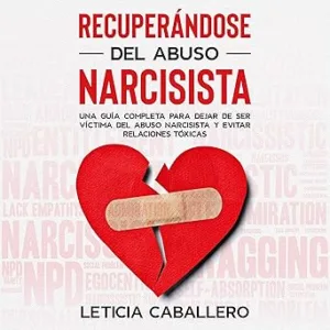 Recuperándose Del Abuso Narcisista Audiolibro Gratis