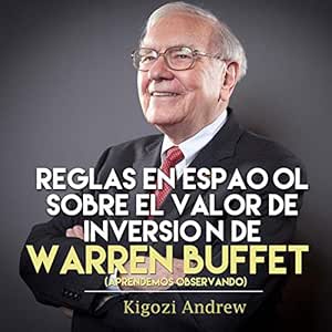 Reglas En Español Sobre El Valor De Inversión De Warren Buffet Aprendemos Observando Audiolibro Gratis