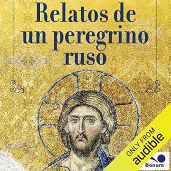Relatos De Un Peregrino Ruso Audiolibro Gratis